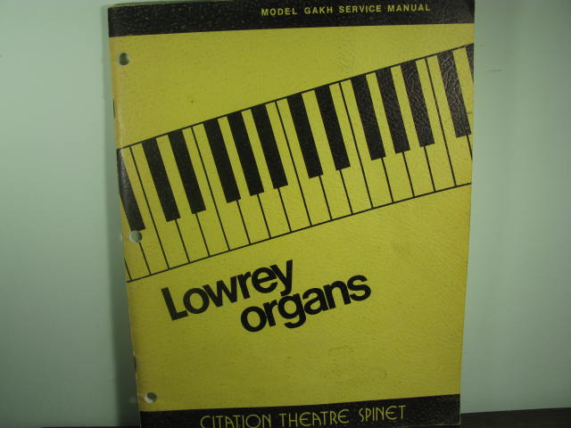 Gakh - Citation Theatre Spinet- Service Manual - Click Image to Close